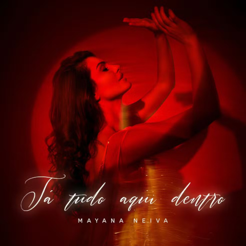 Mayana Neiva — Tá tudo aqui dentro